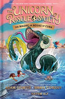 ACCESS [KINDLE PDF EBOOK EPUB] The Madre de Aguas of Cuba (The Unicorn Rescue Society Book 5) by  Ad
