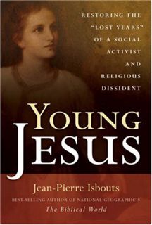 Access [KINDLE PDF EBOOK EPUB] Young Jesus: Restoring the "Lost Years" of a Social Activist and Reli