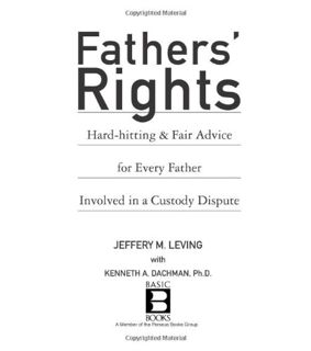 GET [EPUB KINDLE PDF EBOOK] Fathers' Rights: Hard-Hitting and Fair Advice for Every Father Involved