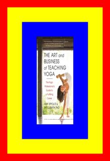 [KINDLE EBOOK EPUB] The Art and Business of Teaching Yoga The Yoga Professional's Guide to