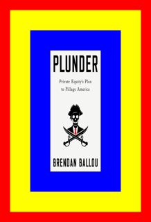 READDOWNLOAD! Plunder Private Equity's Plan to Pillage America Download Free PDF By Brenda