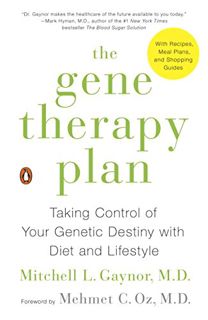 GET [KINDLE PDF EBOOK EPUB] The Gene Therapy Plan: Taking Control of Your Genetic Destiny with Diet