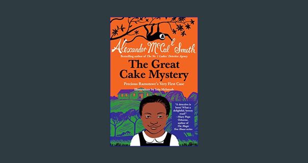 $$EBOOK 🌟 The Great Cake Mystery: Precious Ramotswe's Very First Case (Precious Ramotswe Myster