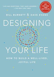 [View] [EPUB KINDLE PDF EBOOK] Designing Your Life: How to Build a Well-Lived, Joyful Life by  Bill