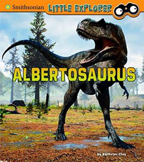 READ KINDLE PDF EBOOK EPUB Albertosaurus (Little Paleontologist) by  Kathryn Clay &  Jon Hughes 💘