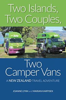 View [EBOOK EPUB KINDLE PDF] Two Islands, Two Couples, Two Camper Vans: A New Zealand Travel Adventu