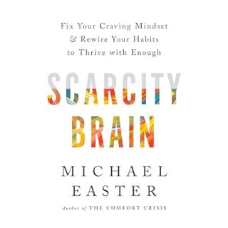 EPUB & PDF Scarcity Brain: Fix Your Craving Mindset and Rewire Your Habits to Thrive with Enough