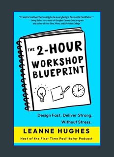 [EBOOK] [PDF] The 2-Hour Workshop Blueprint: Design Fast. Deliver Strong. Without Stress.     Paper