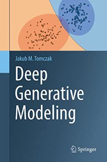 [Read] [KINDLE PDF EBOOK EPUB] Deep Generative Modeling by  Jakub M. Tomczak 💌