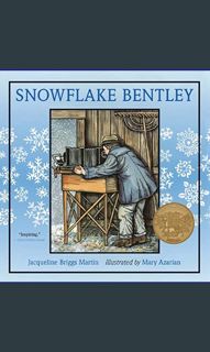 {ebook} 📖 Snowflake Bentley: A Caldecott Award Winner     Paperback – Picture Book, December 28