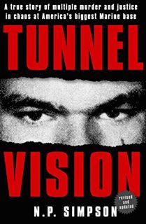 [READ] [PDF EBOOK EPUB KINDLE] Tunnel Vision: A True Story of Multiple Murder and Justice in Chaos a