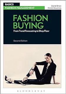 [ACCESS] [PDF EBOOK EPUB KINDLE] Fashion Buying: From Trend Forecasting to Shop Floor (Basics Fashio