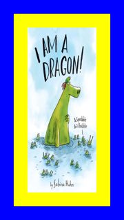 [VIEW] EBOOK EPUB KINDLE PDF I Am a Dragon! A Squabble &amp; a Quibble Read Book
