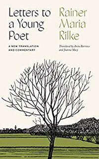 Read Letters to a Young Poet: A New Translation and Commentary Author Rainer Maria Rilke FREE