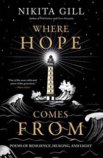 Read [EPUB KINDLE PDF EBOOK] Where Hope Comes From: Poems of Resilience, Healing, and Light by  Niki