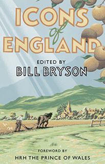 [READ] EBOOK EPUB KINDLE PDF Icons of England by  Bill Bryson,Bill Bryson,HRH Prince Charles,Jonatha