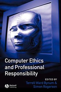 VIEW PDF EBOOK EPUB KINDLE Computer Ethics and Professional Responsibility by  Simon Rogerson &  Ter