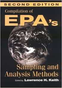 View [KINDLE PDF EBOOK EPUB] Compilation of EPA's Sampling and Analysis Methods by Lawrence Keith 🗸
