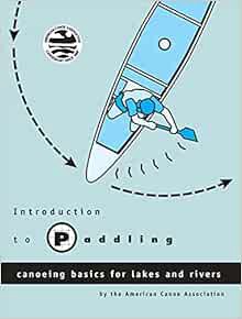 ACCESS KINDLE PDF EBOOK EPUB Introduction to Paddling: Canoeing Basics for Lakes and Rivers by Ameri
