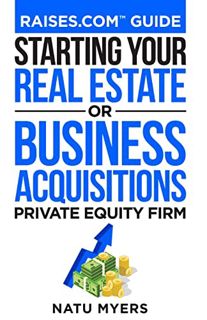 View [EBOOK EPUB KINDLE PDF] Raises.com Guide: Starting Your Real Estate or Business Acquisitions Pr