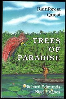 READ KINDLE PDF EBOOK EPUB Trees of Paradise by  Richard Edmunds &  Nigel Hughes 💘