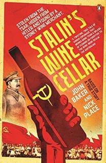 [Get] [EBOOK EPUB KINDLE PDF] Stalin's Wine Cellar: Based on a True Story by  John Baker 💔