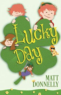 View KINDLE PDF EBOOK EPUB Lucky Day (The Naughty Week) by  Matt Donnelly 📧