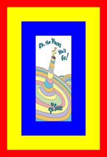 Full PDF Oh  the Places You'll Go! READ ONLINE By Dr. Seuss