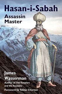 Access [EBOOK EPUB KINDLE PDF] Hasan-i-Sabah: Assassin Master by  James Wasserman &  Tobias Churton