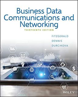 Get EPUB KINDLE PDF EBOOK Business Data Communications and Networking by  Jerry FitzGerald,Alan Denn