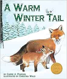 ACCESS PDF EBOOK EPUB KINDLE A Warm Winter Tail (Arbordale Collection) by Carrie A. Pearson,Christin