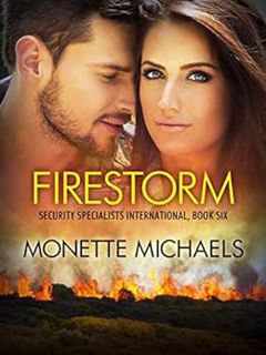 [Access] PDF EBOOK EPUB KINDLE Firestorm (Security Specialists International Book 6) by Monette Mich