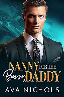 Read Nanny for the Bossy Daddy Author Ava Nichols FREE *(Book)