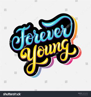 My Poem " Forever Young"