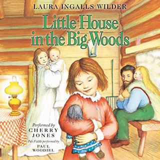Read Little House in the Big Woods (Little House, #1) Author Laura Ingalls Wilder FREE *(Book)
