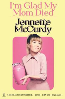 [Most Wished] Book: I?m Glad My Mom Died by Jennette McCurdy