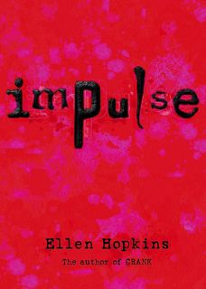 Read Impulse (Impulse, #1) Author Ellen Hopkins FREE [eBook]