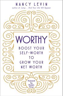 Read Worthy: Boost Your Self-Worth to Grow Your Net Worth Author Nancy Levin FREE *(Book)