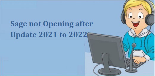 Sage not Opening after Update 2021 to 2022