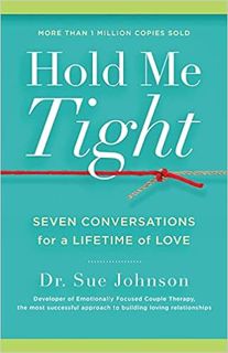 P.D.F. ⚡️ DOWNLOAD Hold Me Tight: Seven Conversations for a Lifetime of Love Full Books