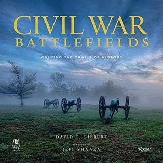 GET PDF EBOOK EPUB KINDLE Civil War Battlefields: Walking the Trails of History by  David T. Gilbert