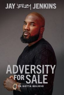 [Most Wished] Book: Adversity for Sale: Ya Gotta Believe by Jeezy