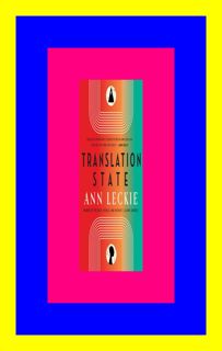 READDOWNLOAD#& Translation State PDF DOWNLOAD By Ann Leckie