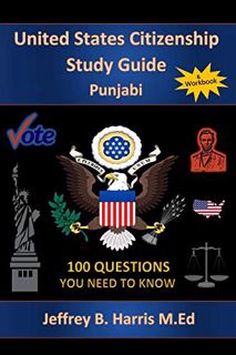 [Get] [EPUB KINDLE PDF EBOOK] U.S. Citizenship Study Guide - Punjabi: 100 Questions You Need To Know