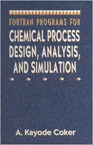 [READ] [PDF EBOOK EPUB KINDLE] Fortran Programs for Chemical Process Design, Analysis, and Simulatio