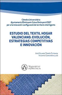 GET EBOOK EPUB KINDLE PDF Estudio del textil hogar valenciano: Evolución, estrategias competitivas e