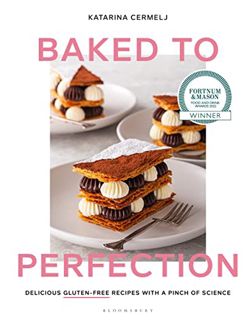 VIEW [EBOOK EPUB KINDLE PDF] Baked to Perfection: Winner of the Fortnum & Mason Food and Drink Award