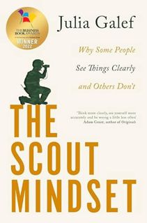 [VIEW] EBOOK EPUB KINDLE PDF The Scout Mindset: Why Some People See Things Clearly and Others Don't
