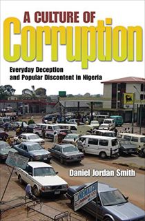 [Access] [EPUB KINDLE PDF EBOOK] A Culture of Corruption: Everyday Deception and Popular Discontent