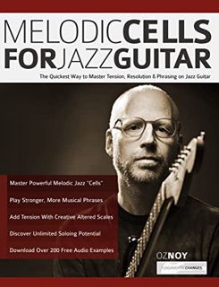 View [EBOOK EPUB KINDLE PDF] Melodic Cells for Jazz Guitar: The Quickest Way to Master Tension, Reso